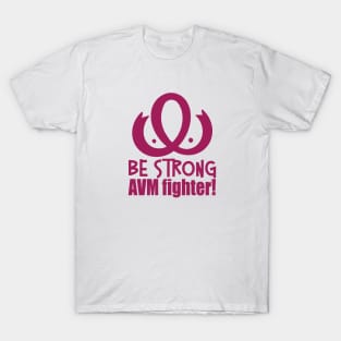 Be Strong AVM Fighter T-Shirt